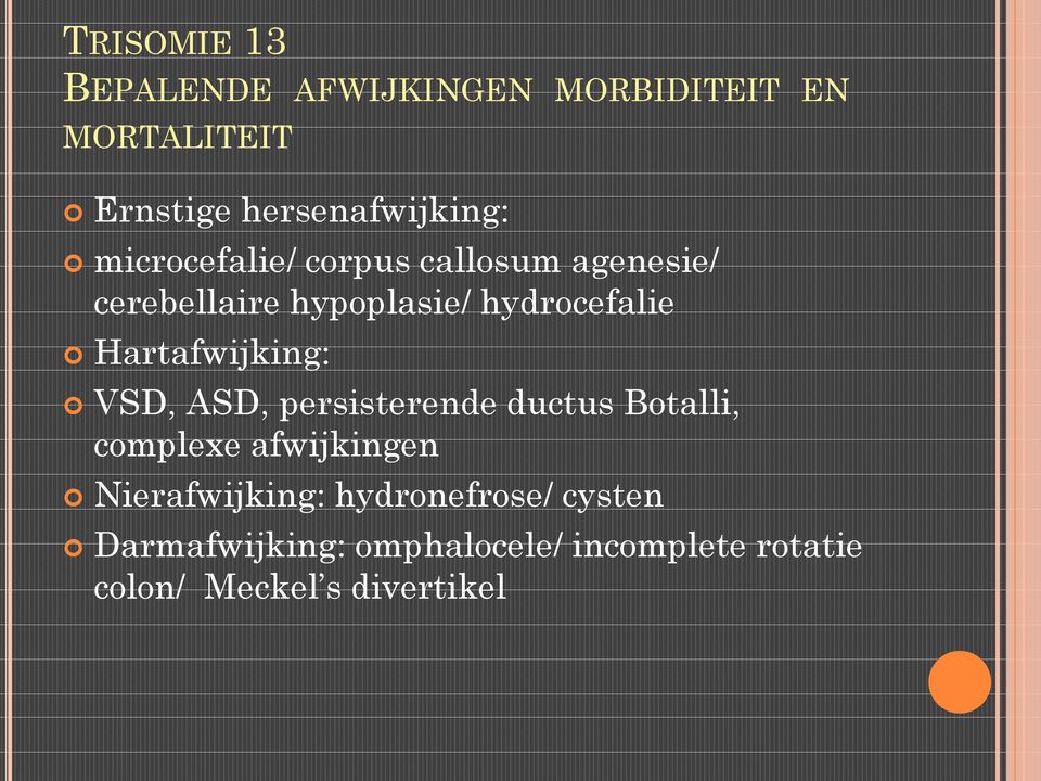 Hartafwijking: VSD, ASD, persisterende ductus Botalli, complexe afwijkingen