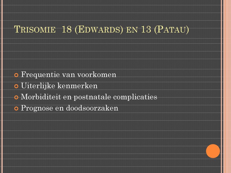 kenmerken Morbiditeit en postnatale