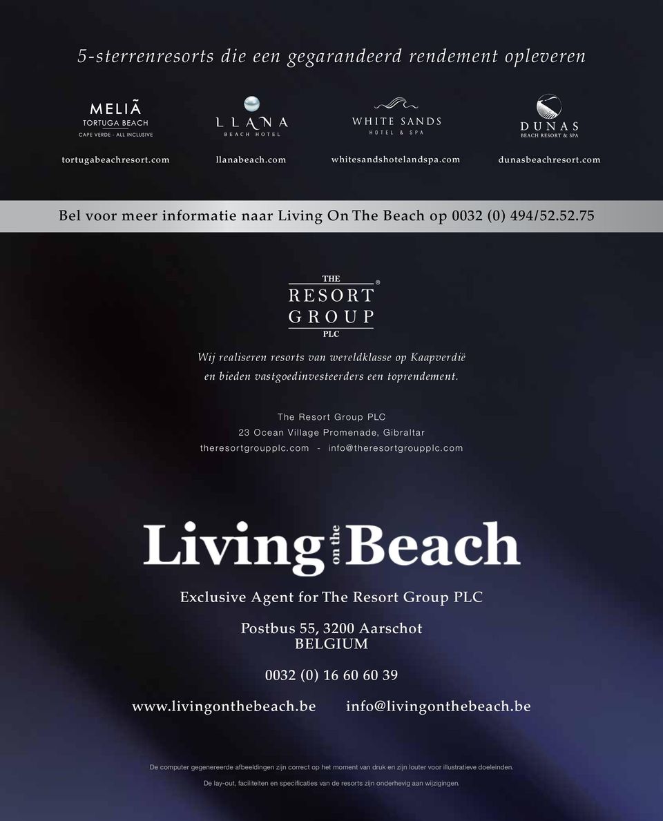 The Resort Group PLC 23 Ocean Village Promenade, Gibraltar theresortgroupplc.com - info@theresortgroupplc.