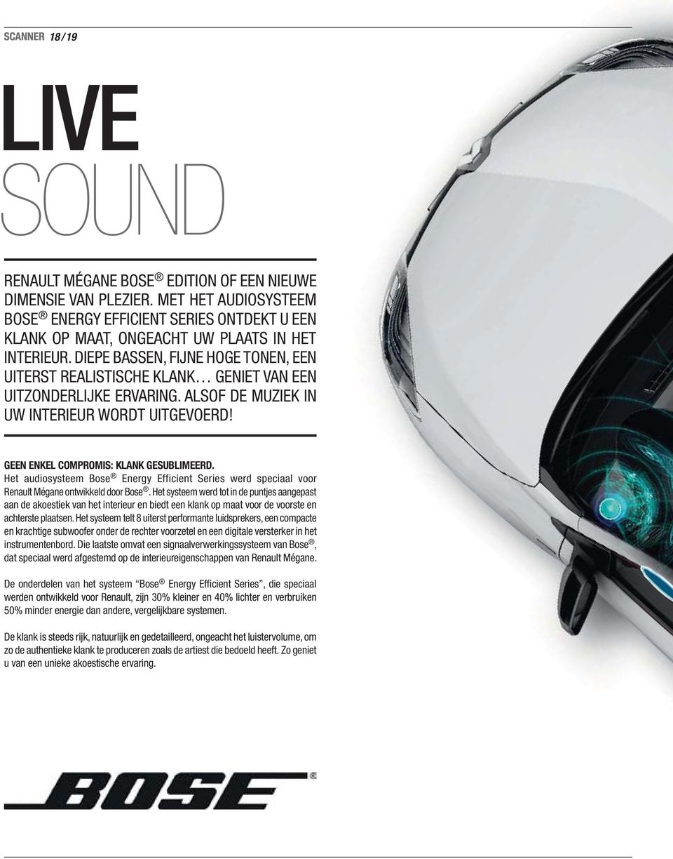 Het audiosysteem Bose Energy Efficient Series werd speciaal voor Renault Mégane ontwikkeld door Bose.