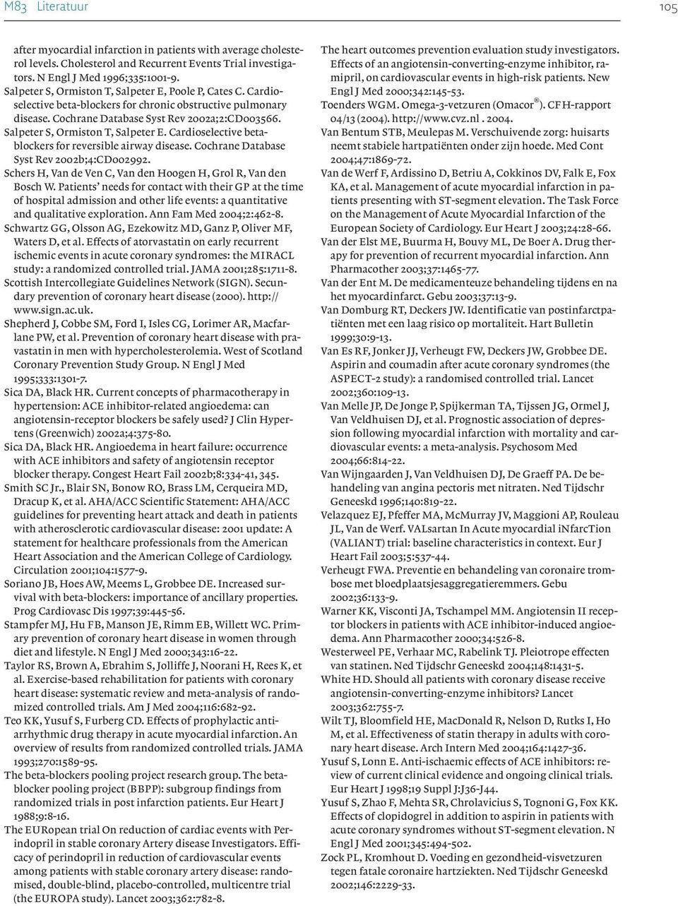 Salpeter S, Ormiston T, Salpeter E. Cardioselective betablockers for reversible airway disease. Cochrane Database Syst Rev 2002b;4:CD002992.