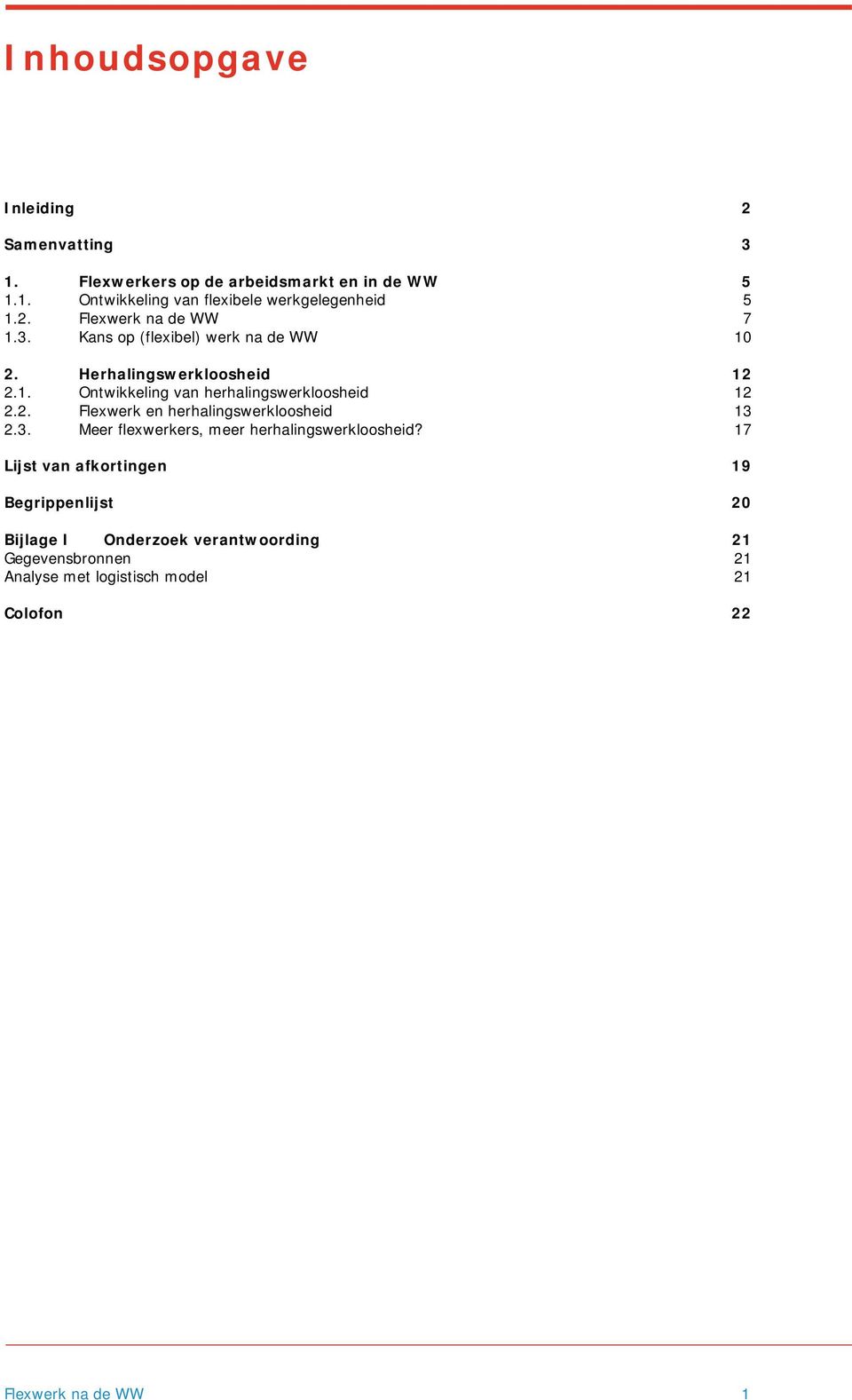 2. Flexwerk en herhalingswerkloosheid 13 2.3. Meer flexwerkers, meer herhalingswerkloosheid?