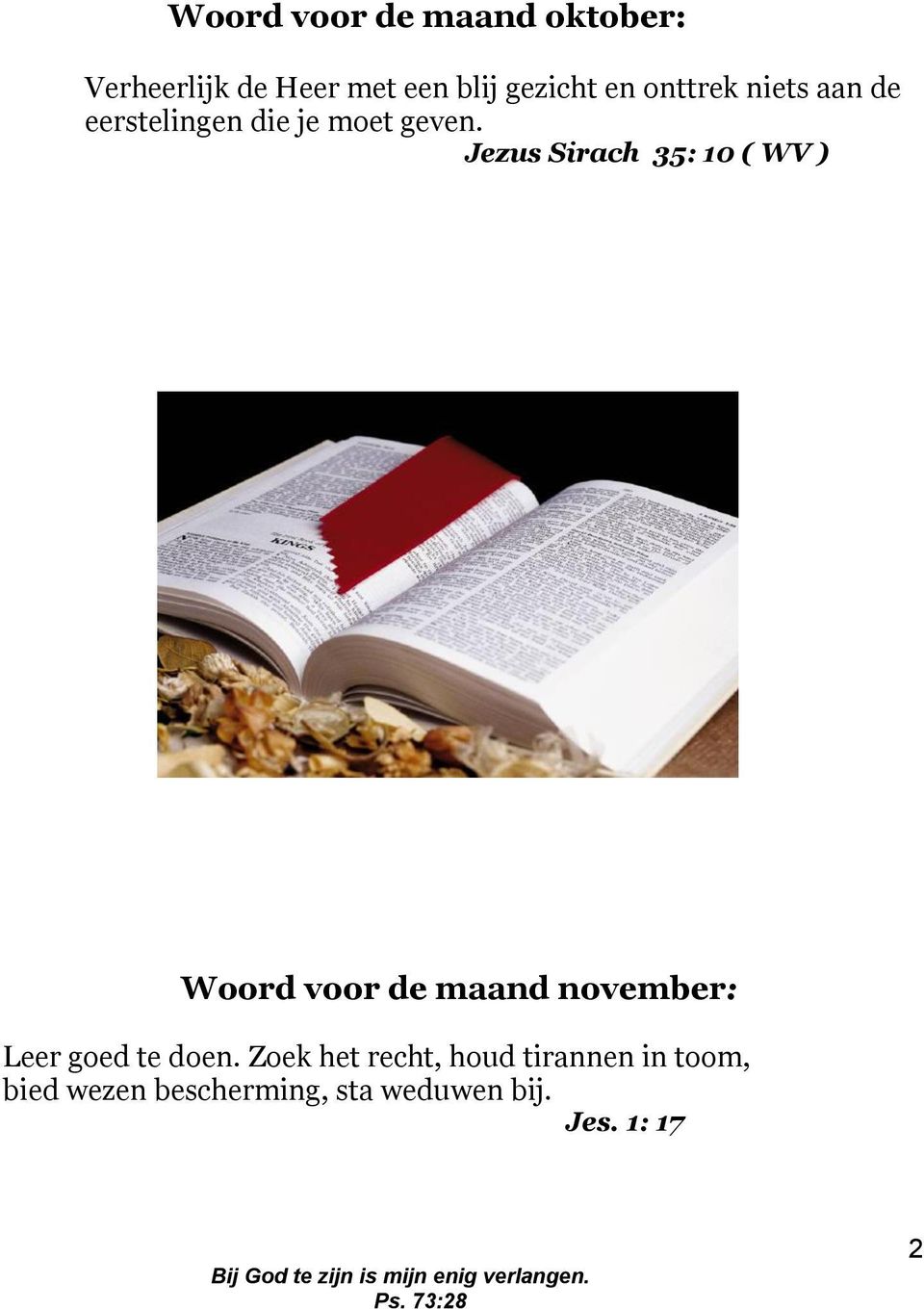 Jezus Sirach 35: 10 ( WV ) Woord voor de maand november: Leer goed te