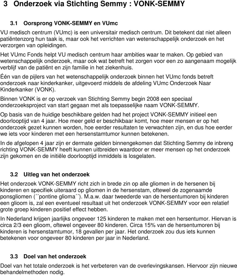 Het VUmc Fonds helpt VU medisch centrum haar ambities waar te maken.