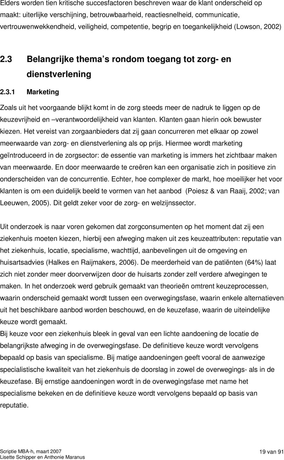 Belangrijke thema s rondom toegang tot zorg- en dienstverlening 2.3.