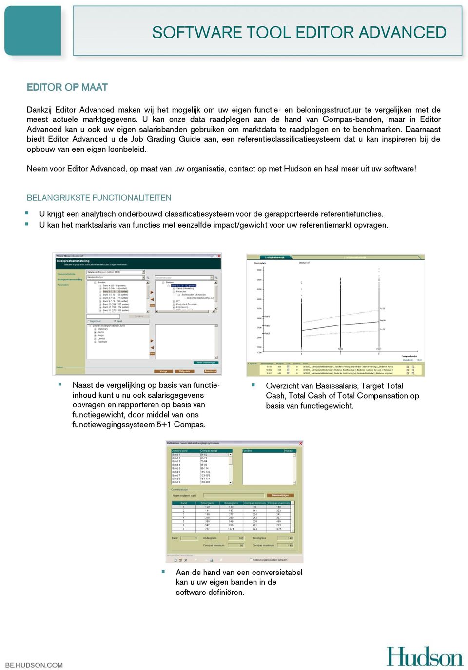 Daarnaast biedt Editor Advanced u de Job Grading Guide aan, een referentieclassificatiesysteem dat u kan inspireren bij de opbouw van een eigen loonbeleid.