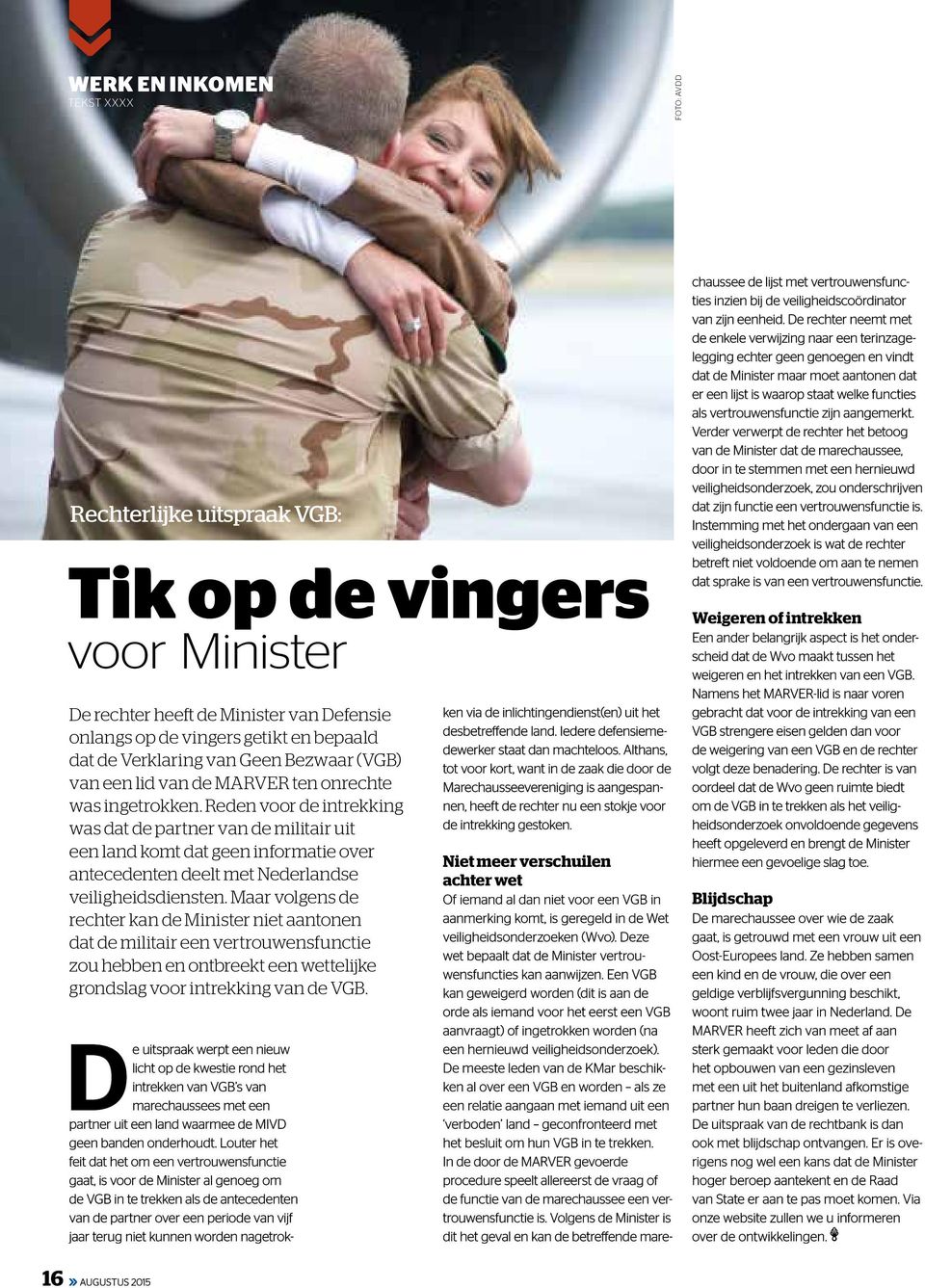 Reden voor de intrekking was dat de partner van de militair uit een land komt dat geen informatie over antecedenten deelt met Nederlandse veiligheidsdiensten.