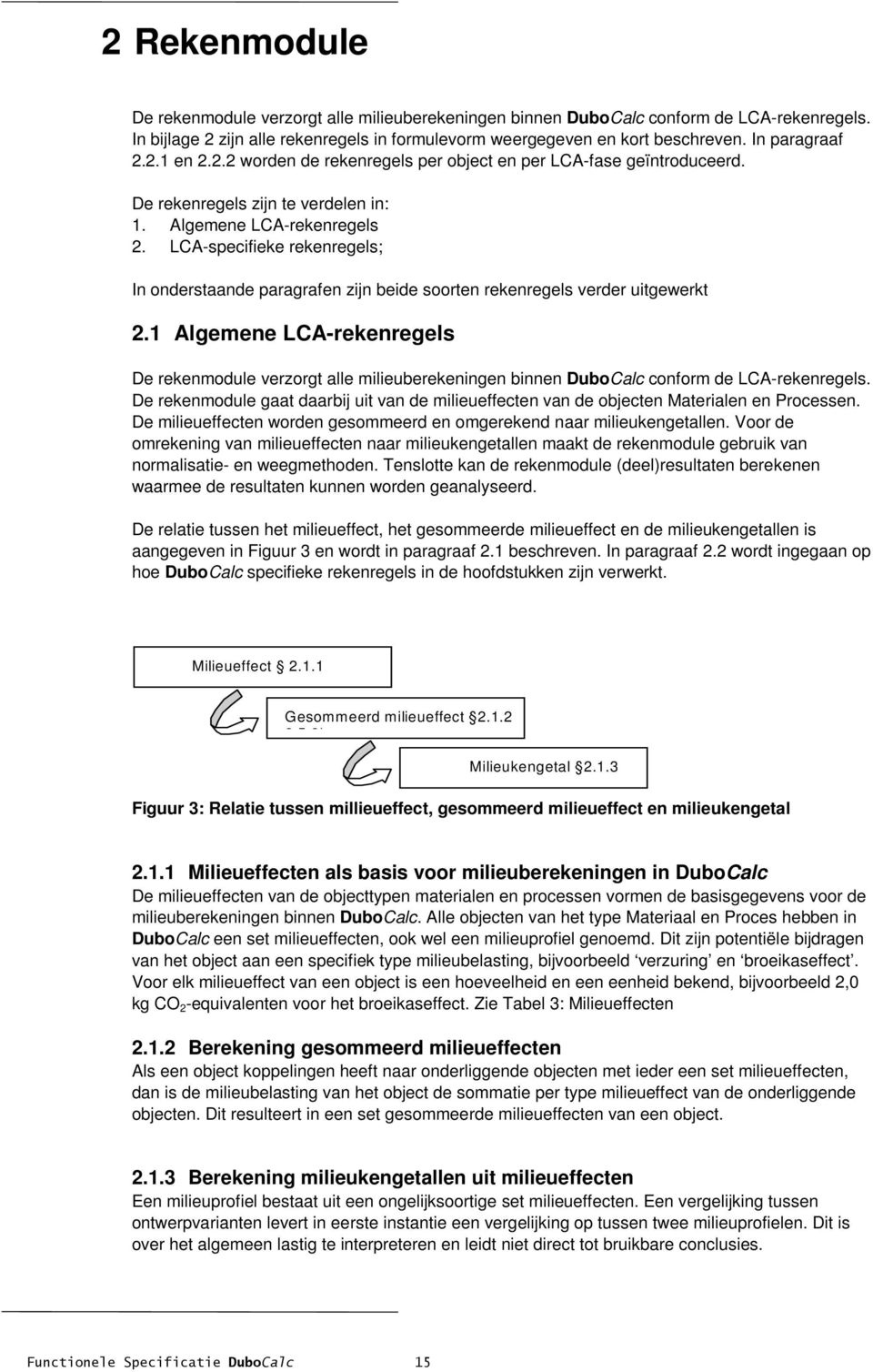 LCA-specifieke rekenregels; In onderstaande paragrafen zijn beide soorten rekenregels verder uitgewerkt 2.