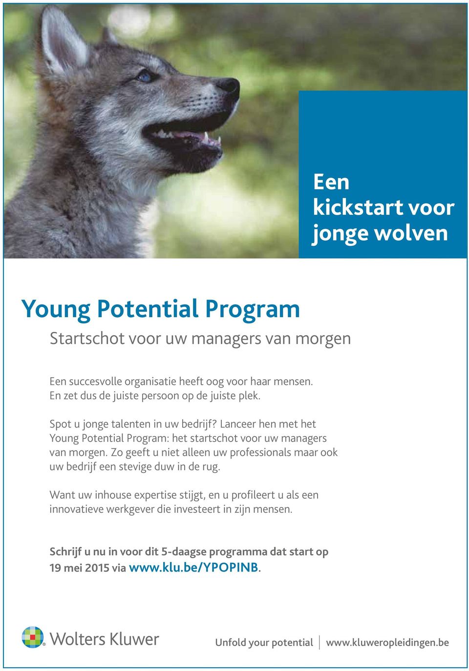 Lanceer hen met het Young Potential Program: het startschot voor uw managers van morgen.