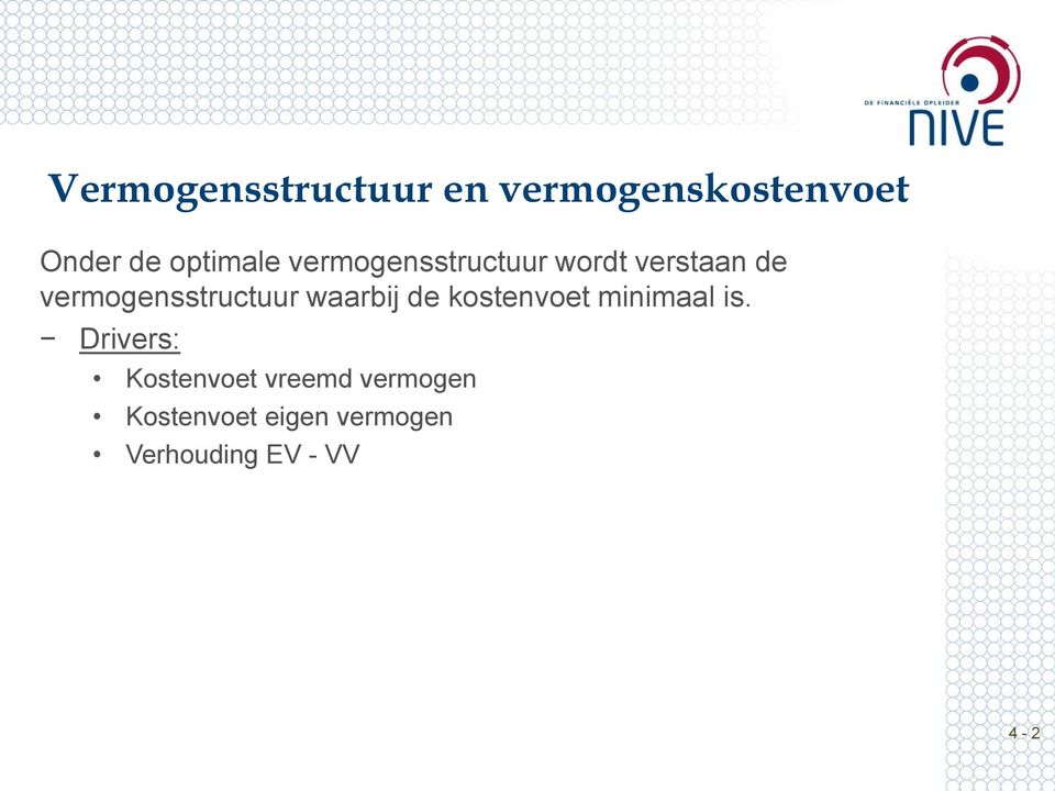 vermogensstructuur waarbij de kostenvoet minimaal is.