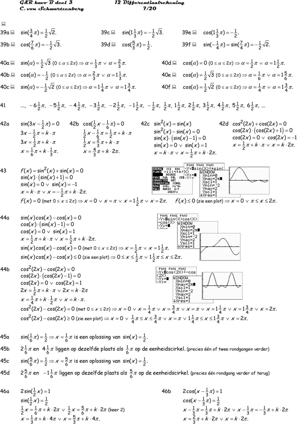 π π k π 6 b cos( π) 0 6 π π k π 6 π k π π k π c sin ( ) sin( ) sin ( ) sin( ) 0 sin( ) ( sin( ) ) 0 sin( ) 0 sin( ) k π π k π d cos ( ) cos( ) 0 cos( ) ( cos( ) ) 0 cos( ) 0 cos( ) π k π k π a b f (