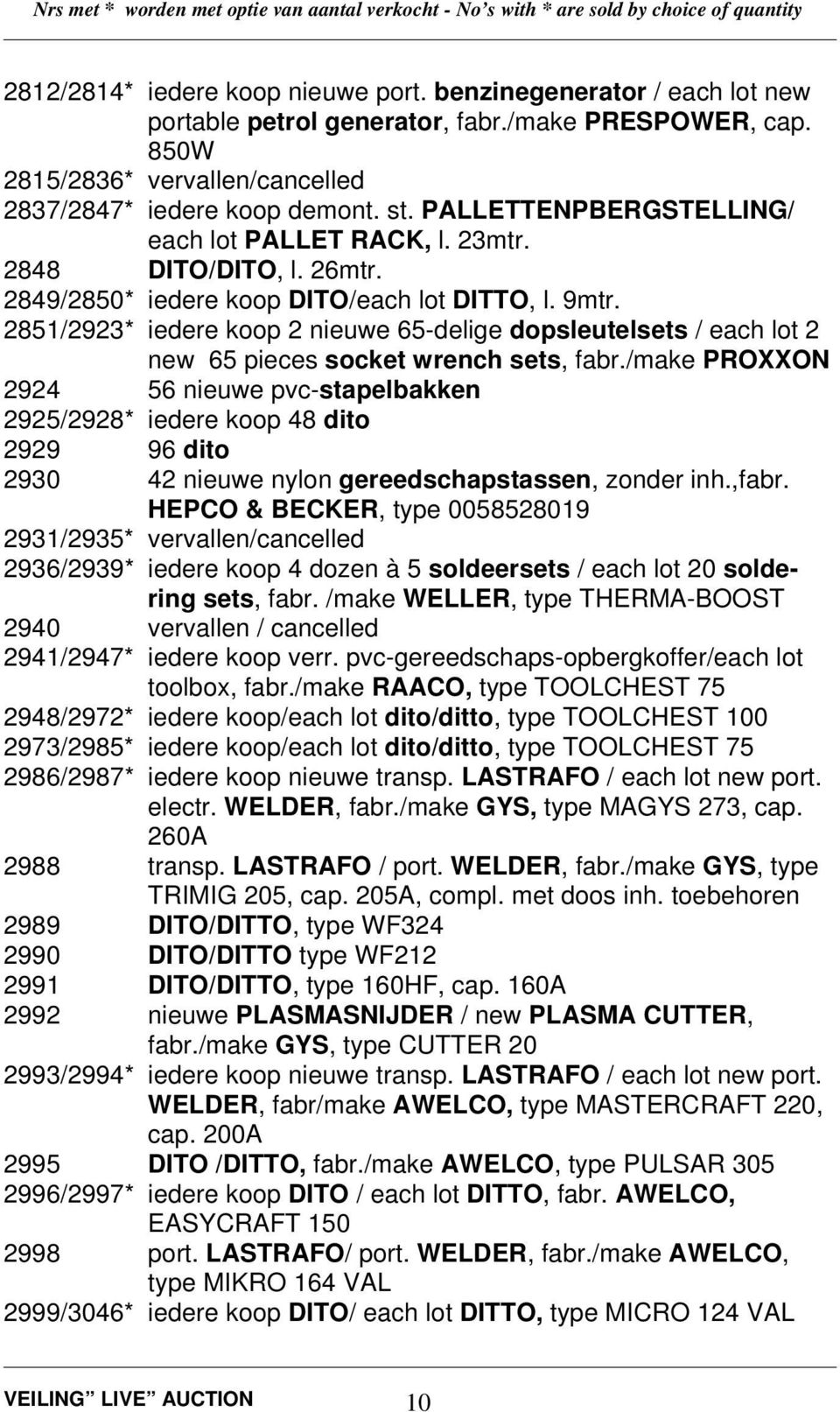 2851/2923* iedere koop 2 nieuwe 65-delige dopsleutelsets / each lot 2 new 65 pieces socket wrench sets, fabr.