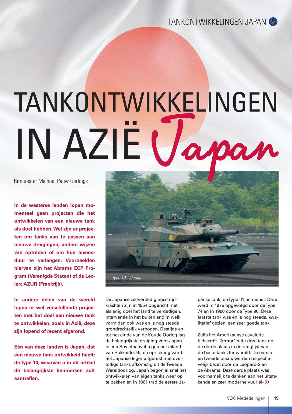 Voorbeelden hiervan zijn het Abrams ECP Program (Verenigde Staten) of de Leclerc AZUR (Frankrijk).