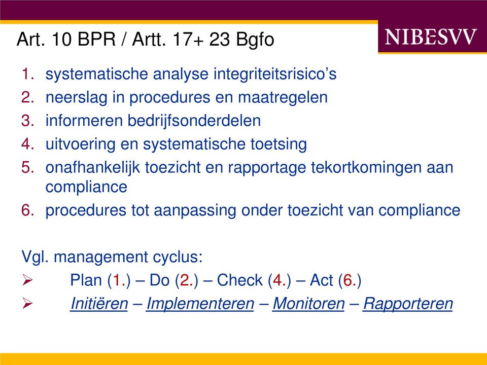 uitvoering en systematische toetsing 5.