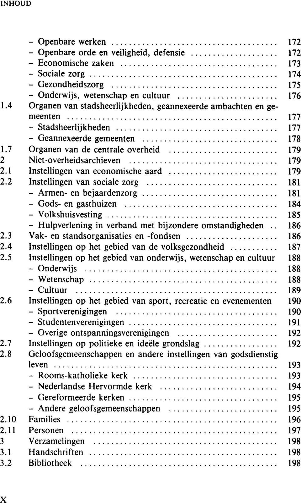 7 Organen van de centrale overheid 179 2 Niet-overheidsarchieven 179 2.1 Instellingen van economische aard 179 2.