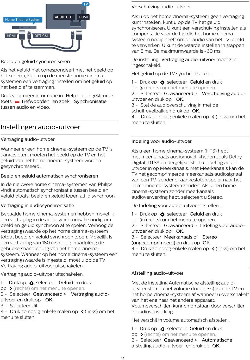 De maximumwaarde is -60 ms. De instelling Vertraging audio-uitvoer moet zijn ingeschakeld.