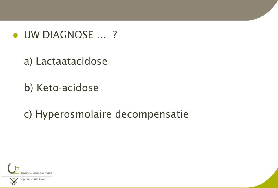 b) Keto-acidose c)