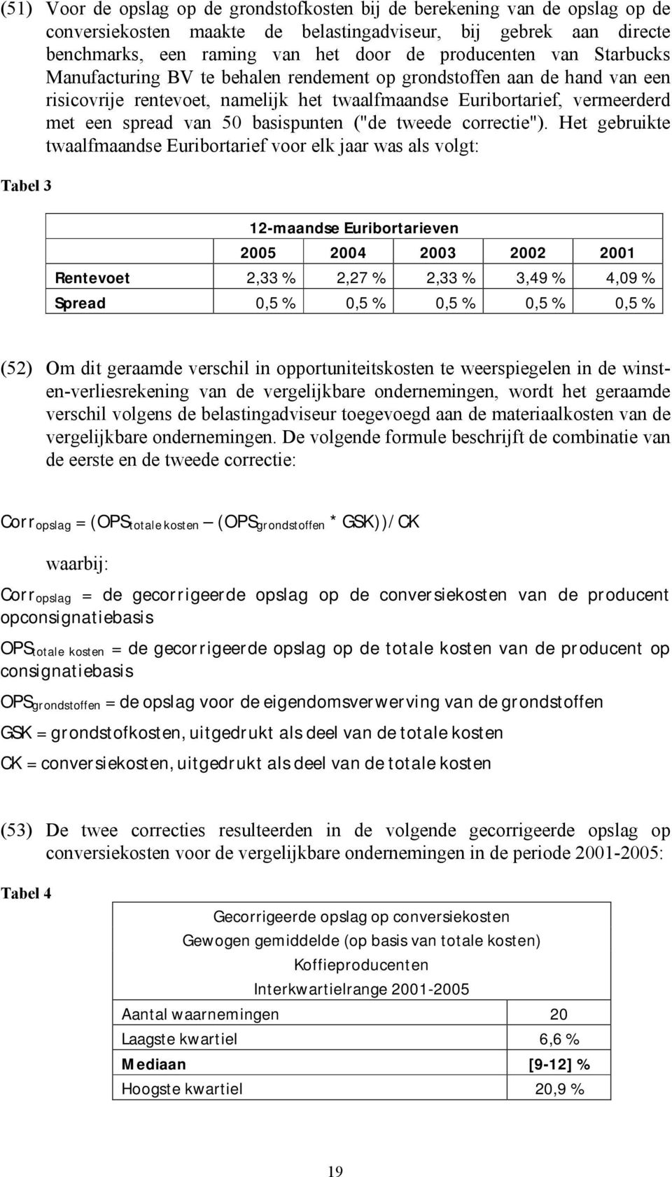 ("de tweede correctie").