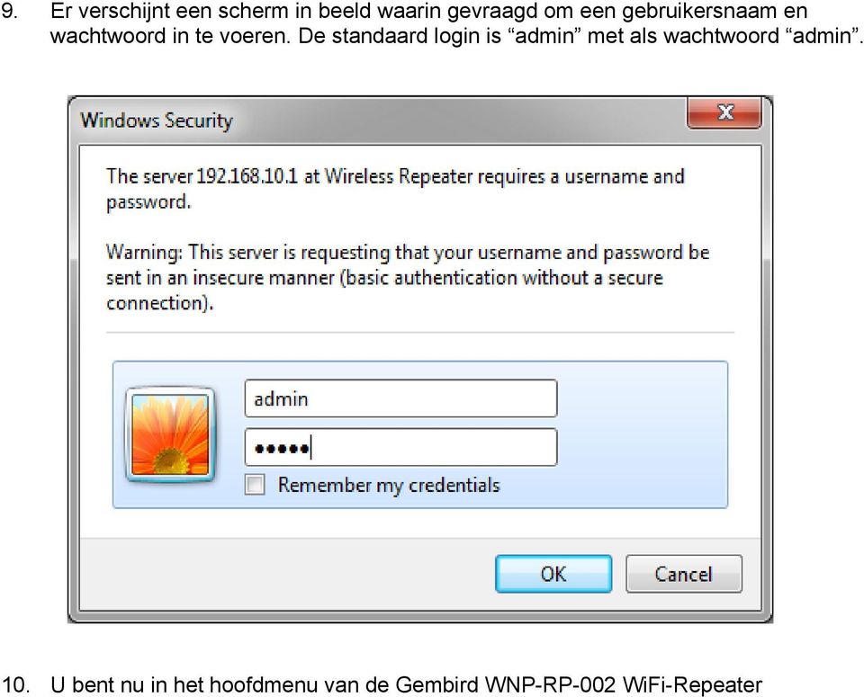 De standaard login is admin met als wachtwoord admin. 10.