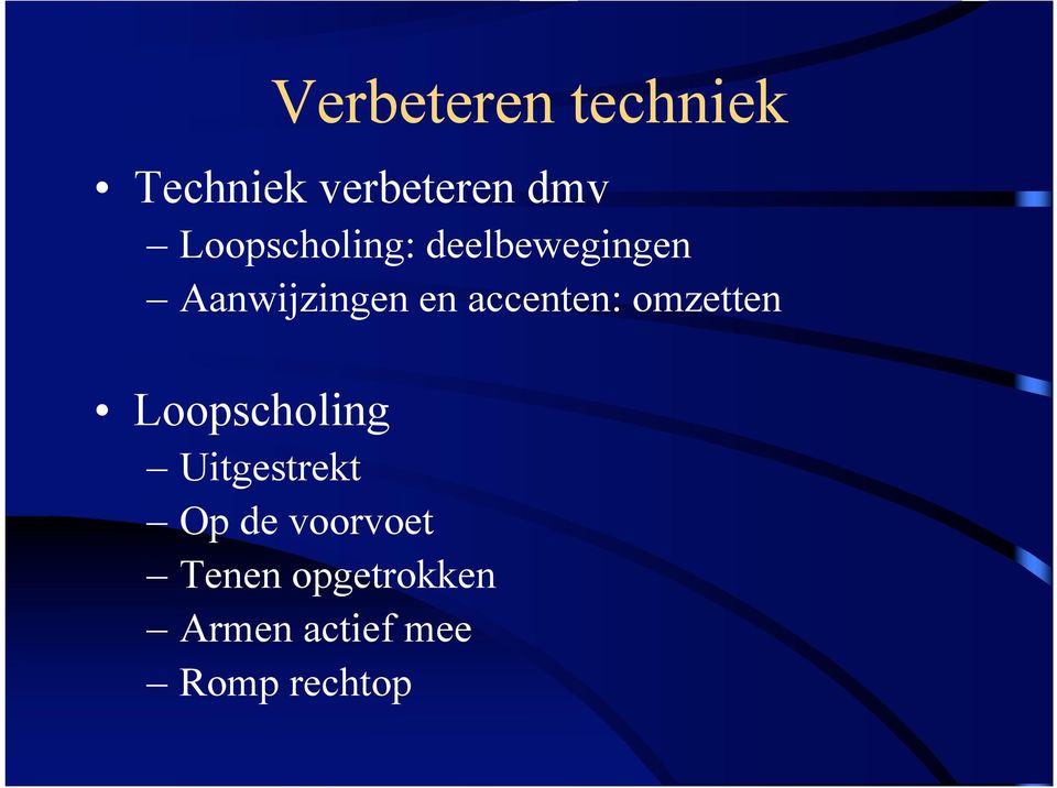 accenten: omzetten Loopscholing Uitgestrekt Op