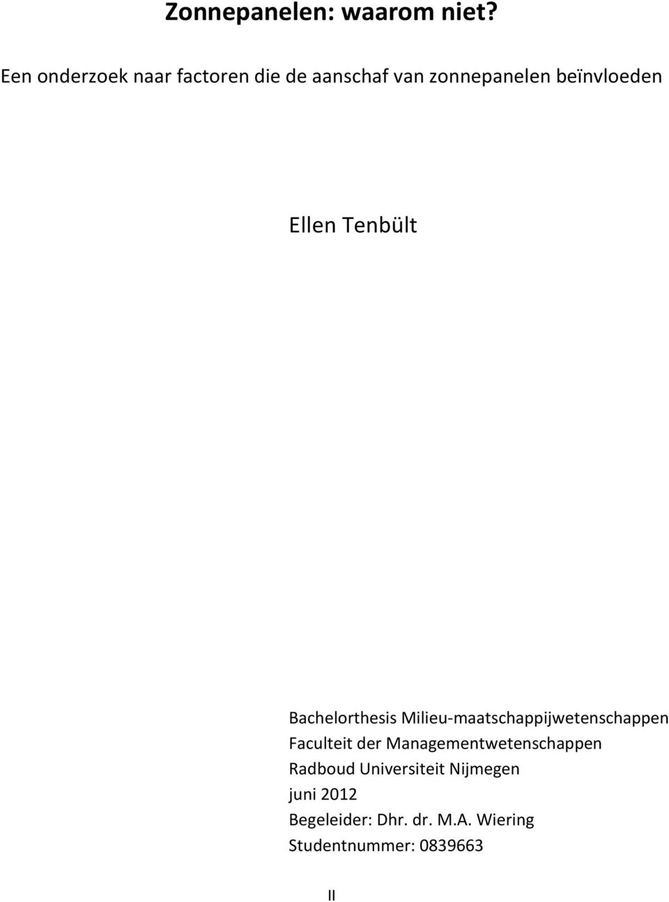 Ellen Tenbült Bachelorthesis Milieu-maatschappijwetenschappen Faculteit