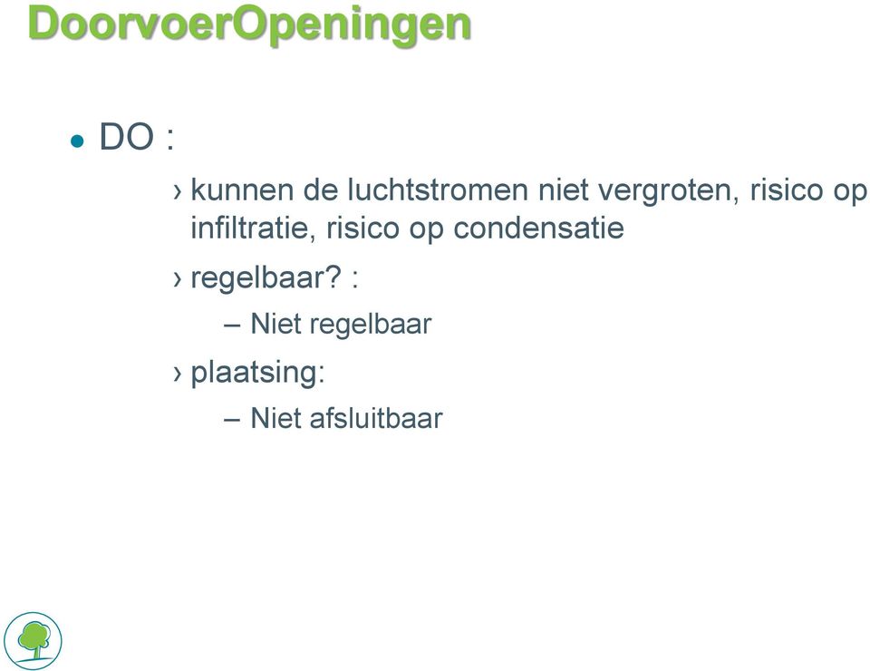 infiltratie, risico op condensatie