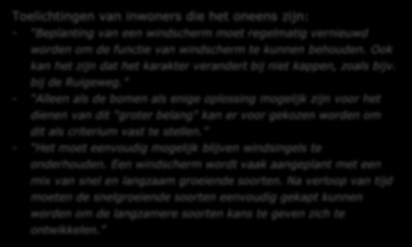 Criterium 7: Beplanting in het buitengebied met een duidelijke functie (zoals afscherming bebouwing of windscherm). Negen op de tien panelleden zijn voorstander van dit criterium en 5% stemt tegen.