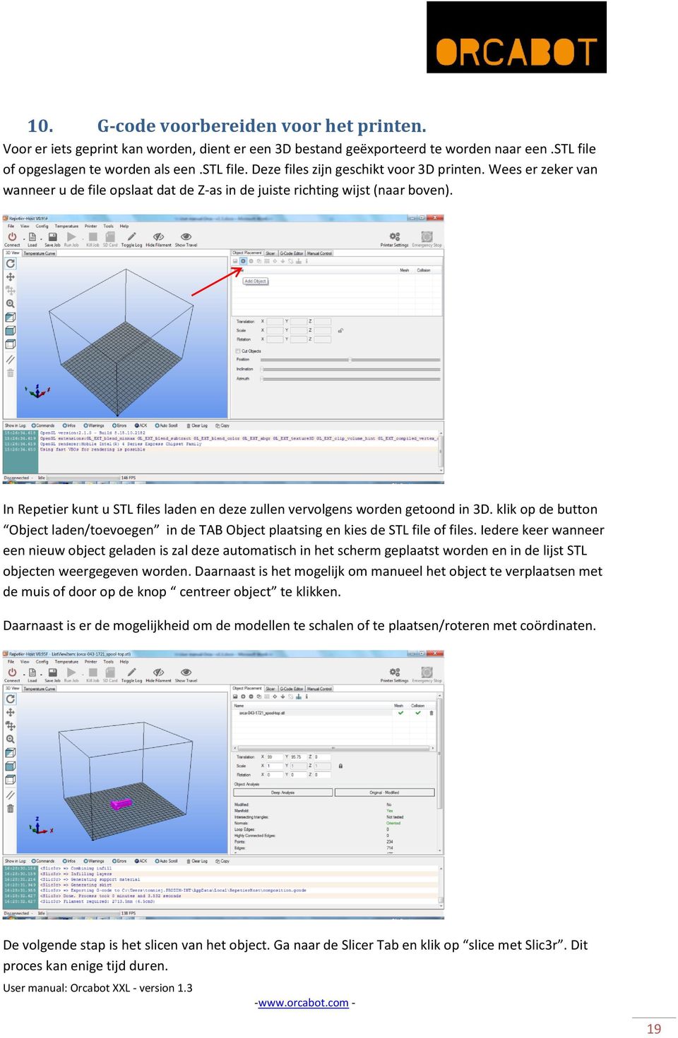 klik op de button Object laden/toevoegen in de TAB Object plaatsing en kies de STL file of files.