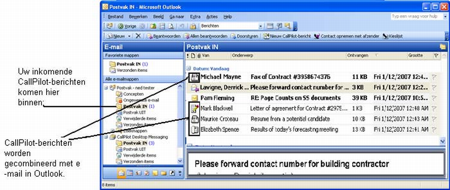 Het Postvak In wijzigen waarin de CallPilot-berichten worden bezorgd Figuur 1: CallPilot-berichten in een afzonderlijk Postvak In Figuur 2: CallPilot-berichten in het Postvak In van Outlook, in