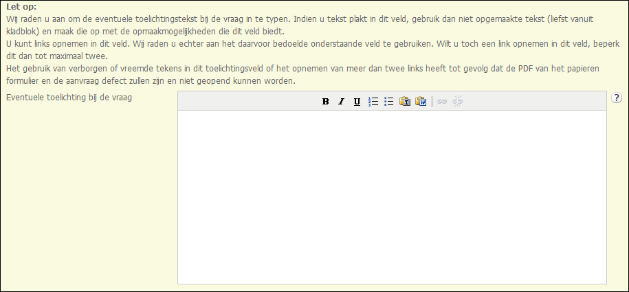 Deel 2: Omgevingsloket online beheren 9. Vul eventueel een toelichting in bij de vraag. Deze wordt getoond als een blauw wolkje achter de vraag.