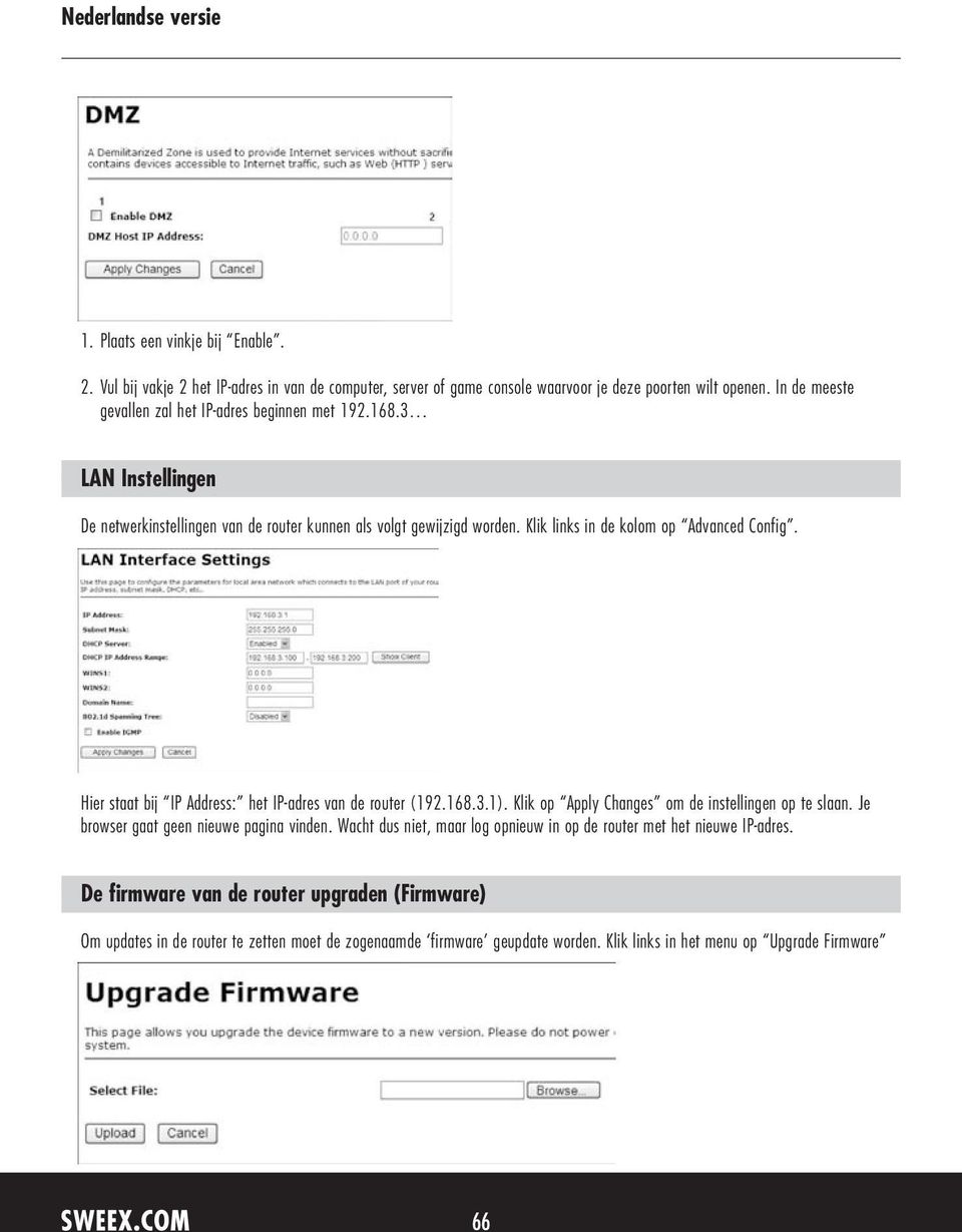 Klik links in de kolom op Advanced Config. Hier staat bij IP Address: het IP-adres van de router (192.168.3.1). Klik op Apply Changes om de instellingen op te slaan.