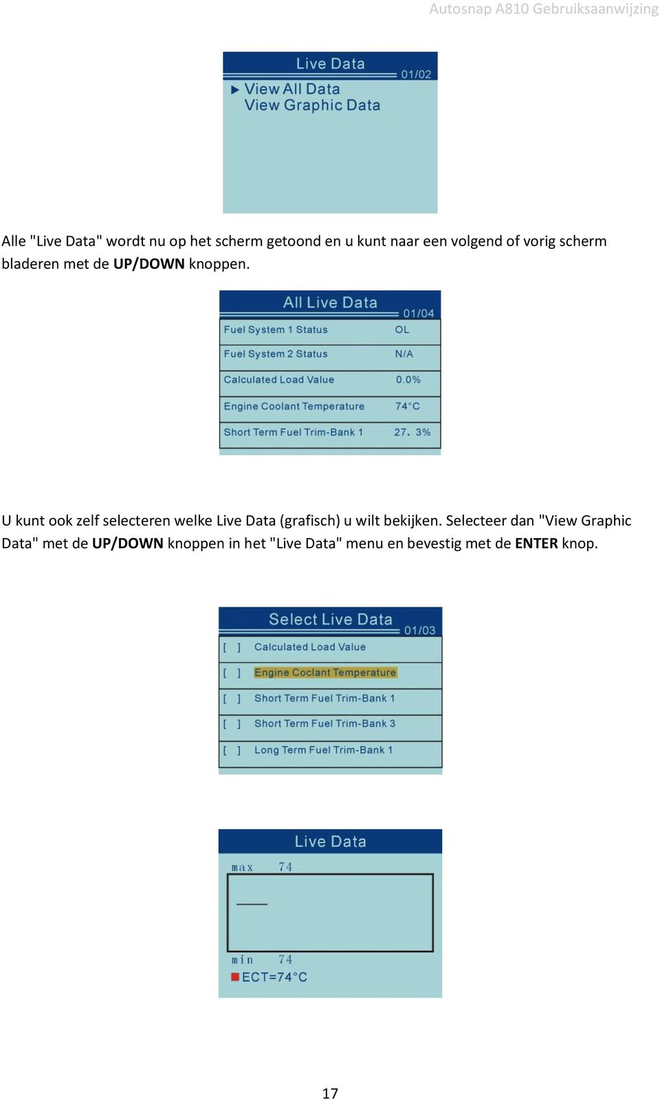 U kunt ook zelf selecteren welke Live Data (grafisch) u wilt bekijken.