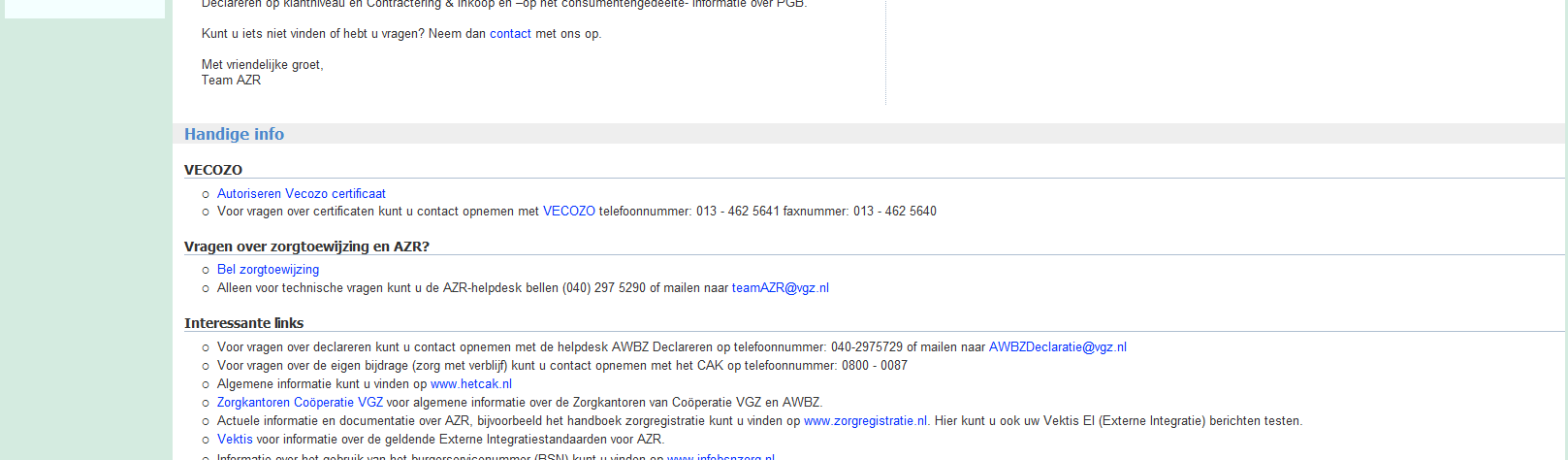1. Homepagina Om op de AZR-site te kunnen inloggen, dient u te beschikken over een geldig VECOZO certificaat. Dit certificaat dient u te installeren op uw pc.
