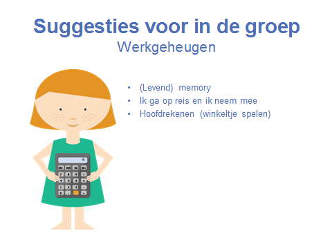 Het werkgeheugen wordt steeds beter naarmate kinderen ouder worden, met name tussen hun 4 de en 15 de jaar, en kan ook verder in alledaagse situaties gestimuleerd worden door oefening.