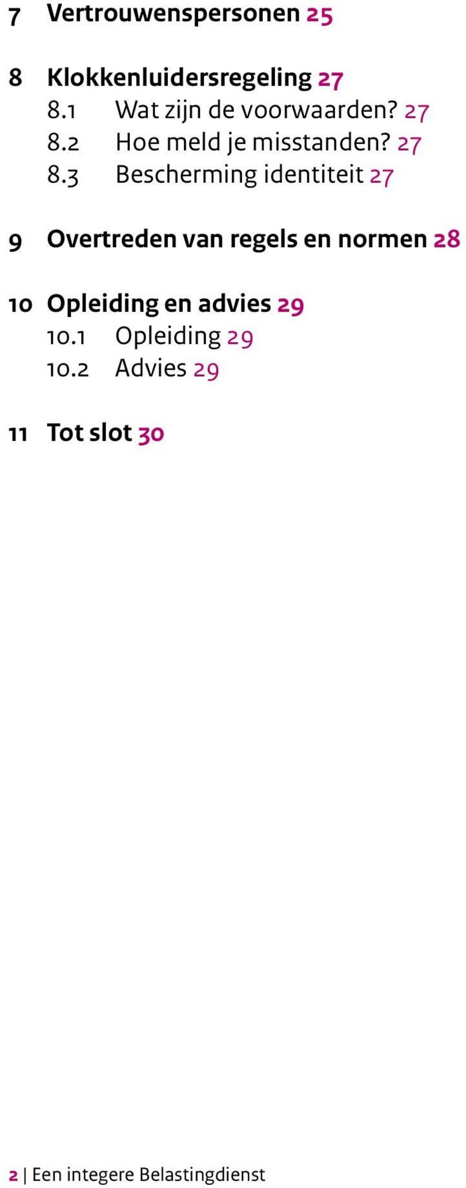 2 Hoe meld je misstanden? 27 8.