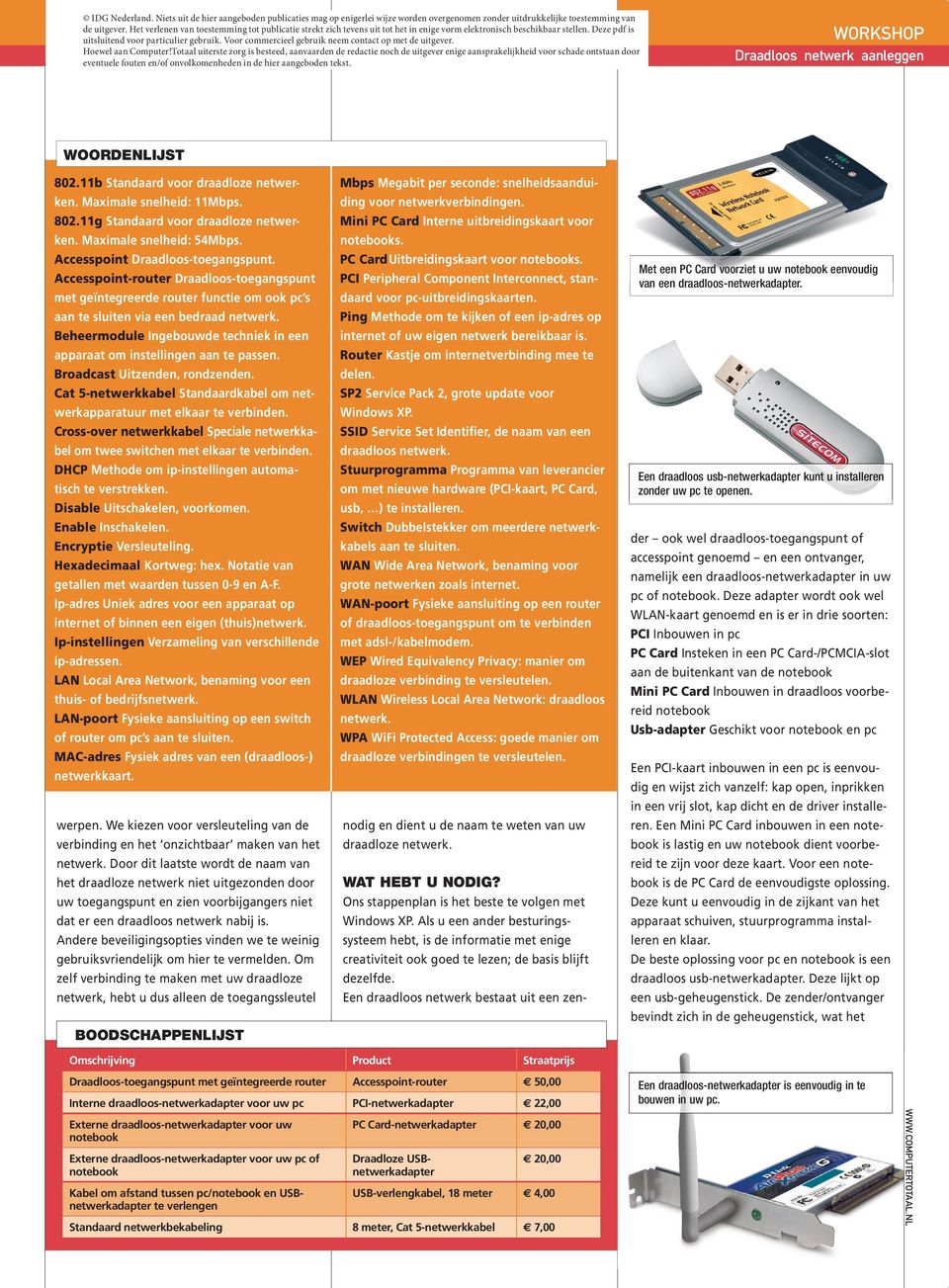 Accesspoint-router Draadloos-toegangspunt met geïntegreerde router functie om ook pc s aan te sluiten via een bedraad netwerk.