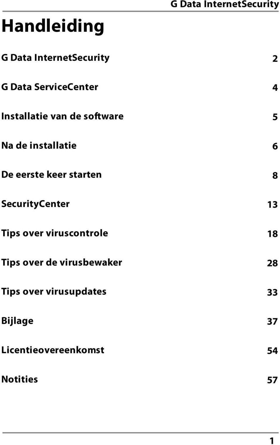 Tips over viruscontrole 18 Tips over de virusbewaker 28 Tips