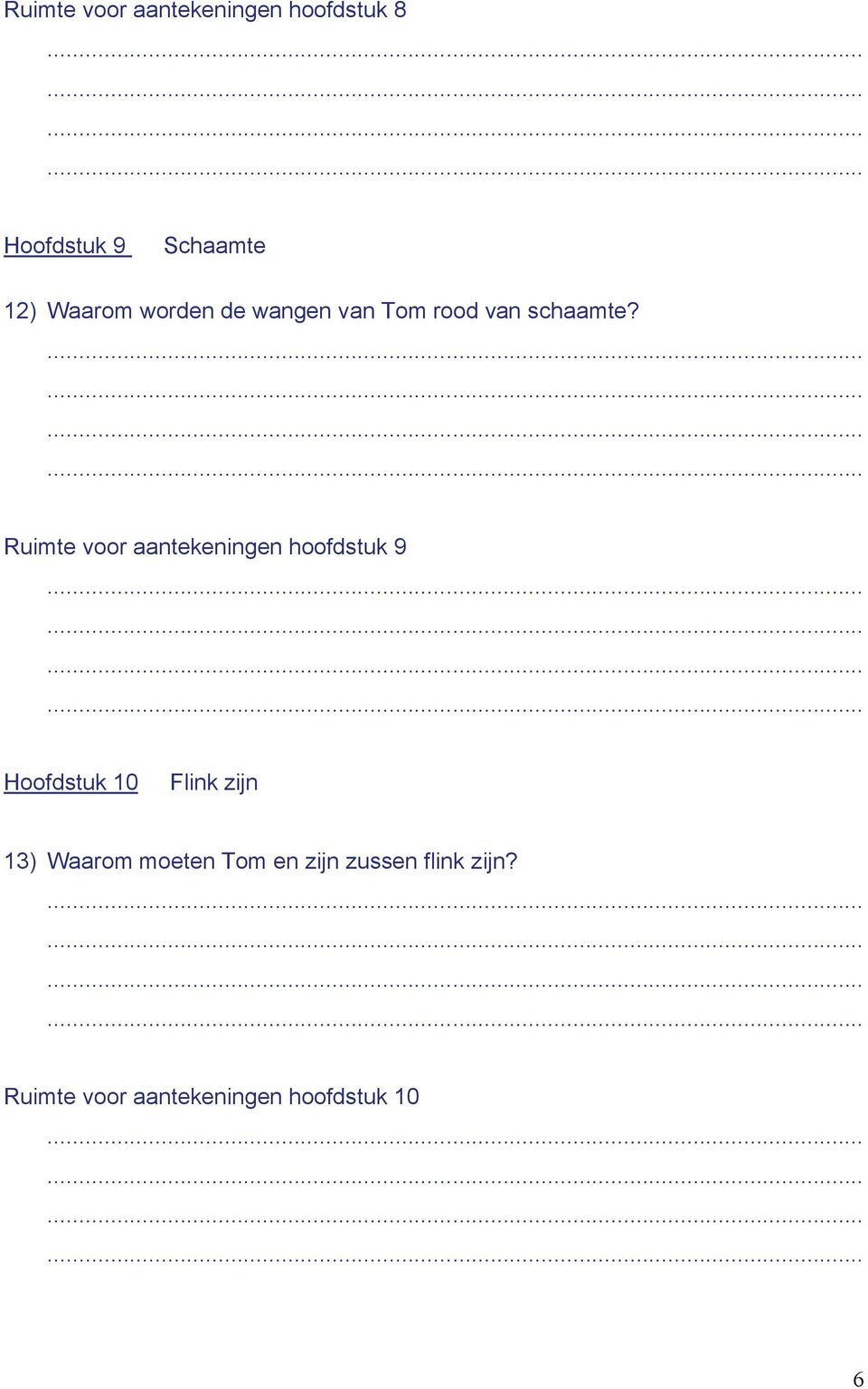 Ruimte voor aantekeningen hoofdstuk 9 Hoofdstuk 10 Flink zijn 13)