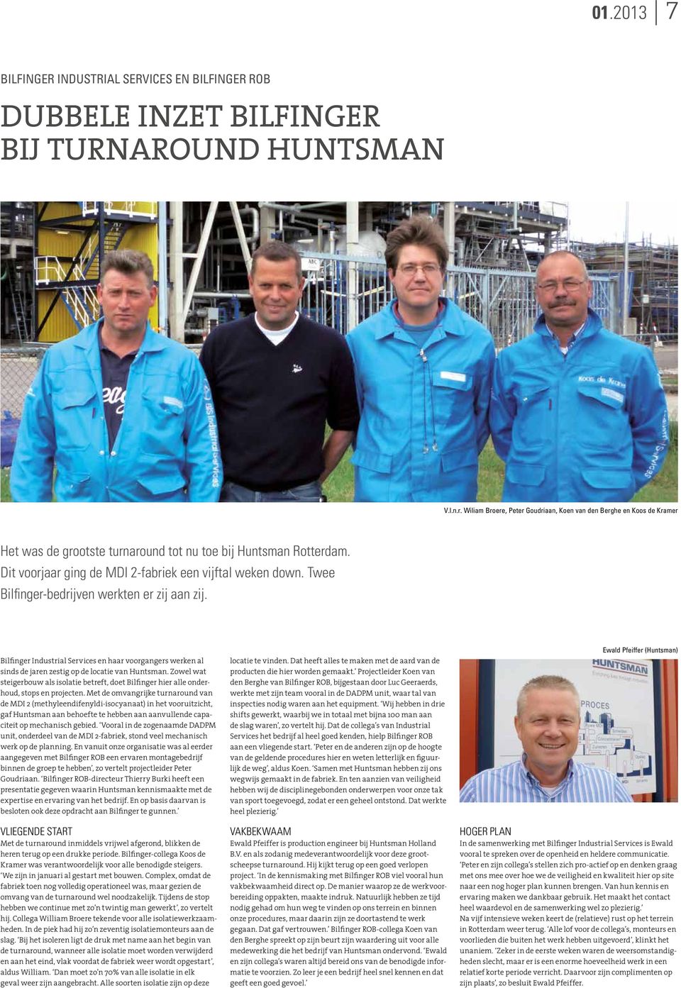 Bilfinger Industrial Services en haar voorgangers werken al sinds de jaren zestig op de locatie van Huntsman.