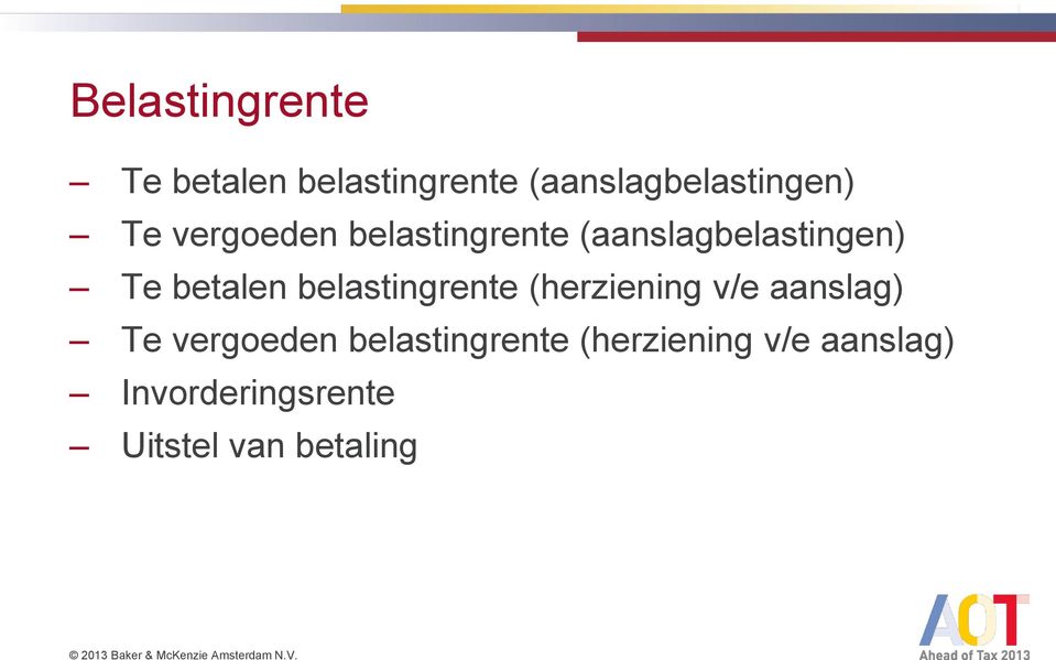 belastingrente (herziening v/e aanslag) Te vergoeden