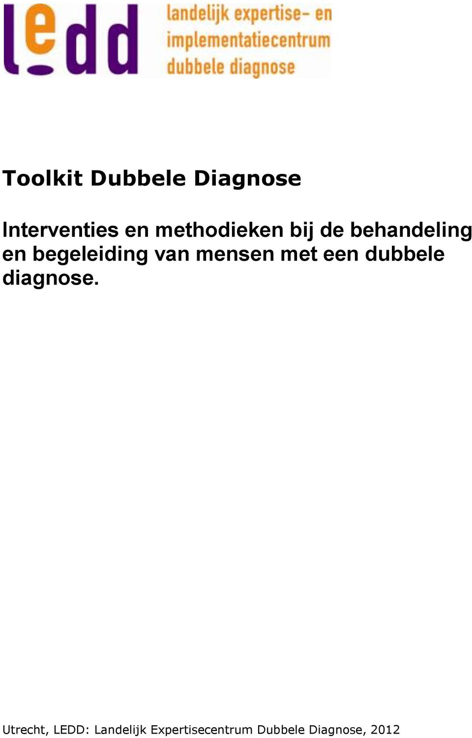 van mensen met een dubbele diagnose.