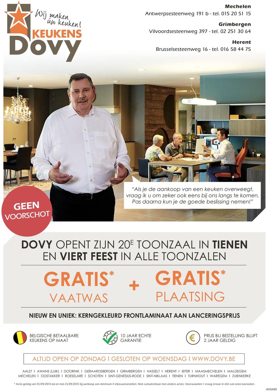 DOVY OPENT ZIJN 20 E TOONZAAL INTIENEN EN VIERT FEEST IN ALLE TOONZALEN GRATIS * VAATWAS + GRATIS * PLAATSING NIEUW EN UNIEK:KERNGEKLEURD FRONTLAMINAAT AAN LANCERINGSPRIJS BELGISCHE BETAALBARE