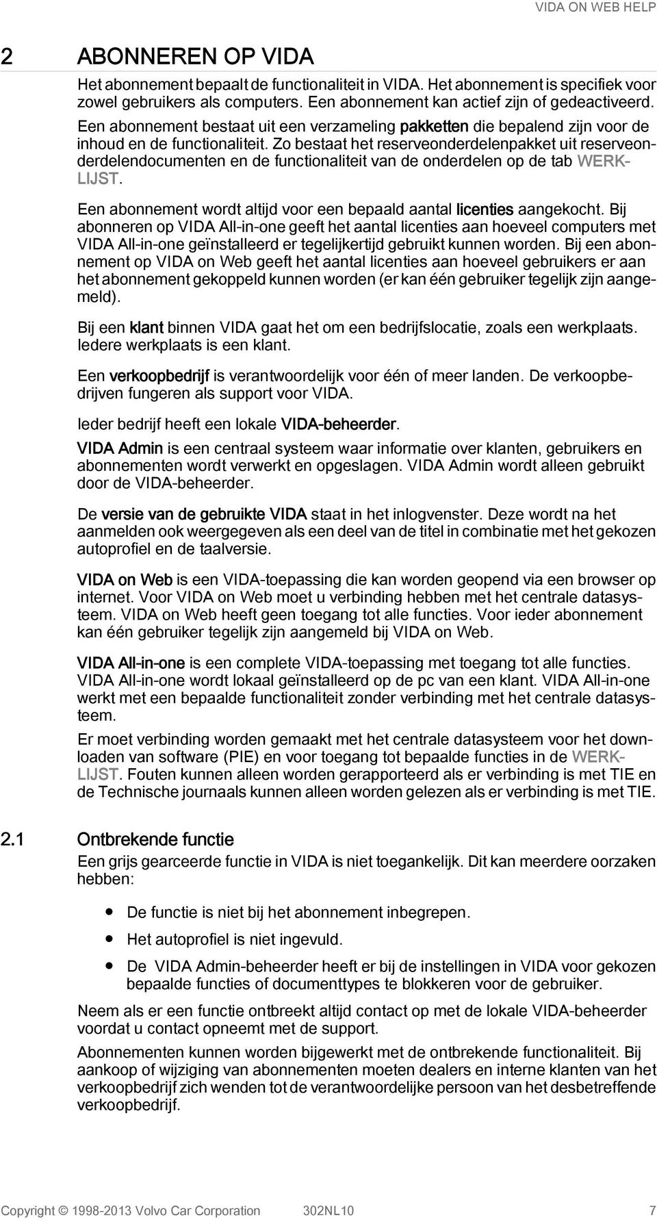 Zo bestaat het reserveonderdelenpakket uit reserveonderdelendocumenten en de functionaliteit van de onderdelen op de tab WERK LIJST.