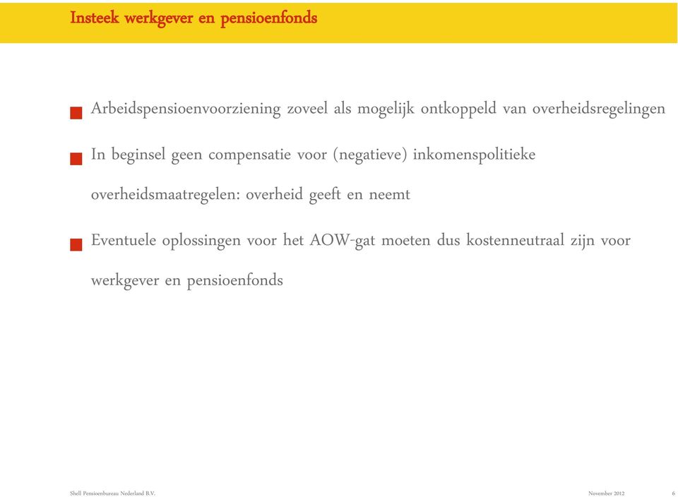 inkomenspolitieke overheidsmaatregelen: overheid geeft en neemt Eventuele