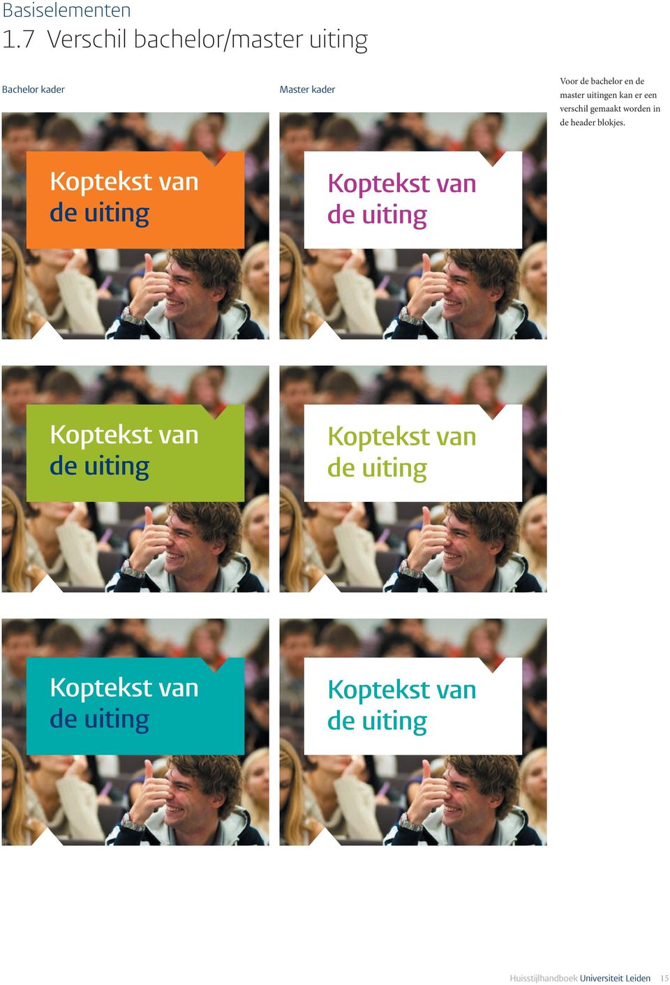 master uitingen kan er een verschil gemaakt worden in de header blokjes.