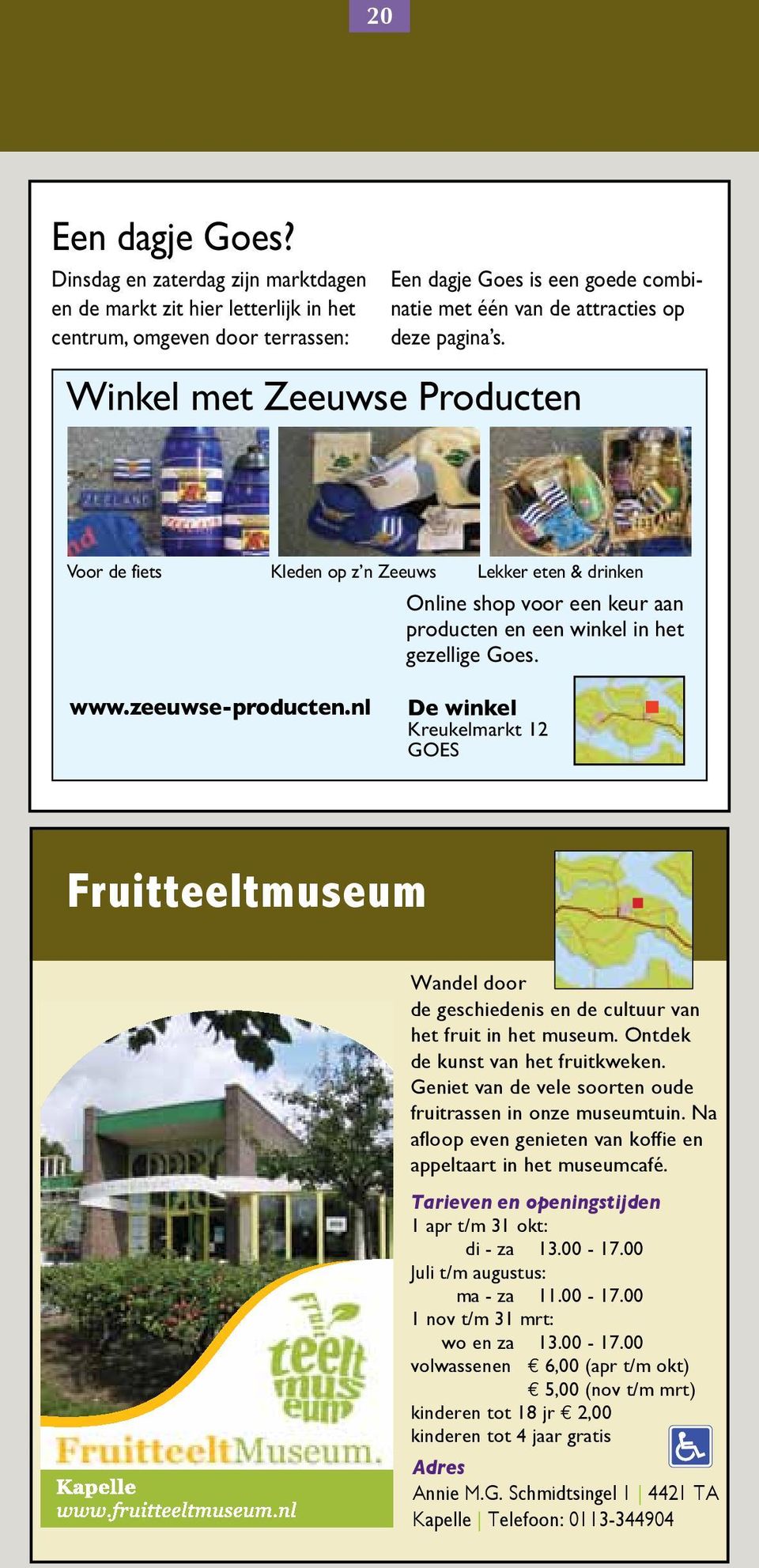 Winkel met Zeeuwse Producten Voor de fiets Kleden op z n Zeeuws Lekker eten & drinken Online shop voor een keur aan producten en een winkel in het gezellige Goes. www.zeeuwse-producten.