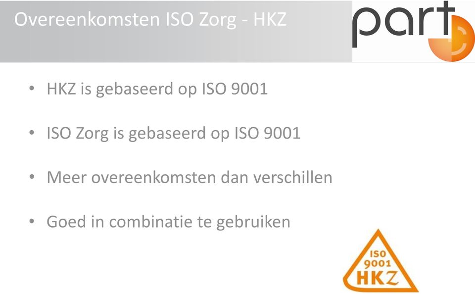 gebaseerd op ISO 9001 Meer