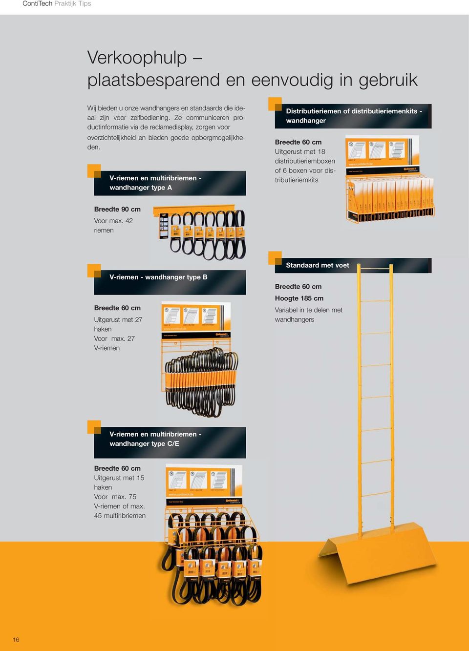 V-riemen en multiribriemen - wandhanger type A Distributieriemen of distributieriemenkits - wandhanger Breedte 60 cm Uitgerust met 18 distributieriemboxen of 6 boxen voor distributieriemkits Breedte