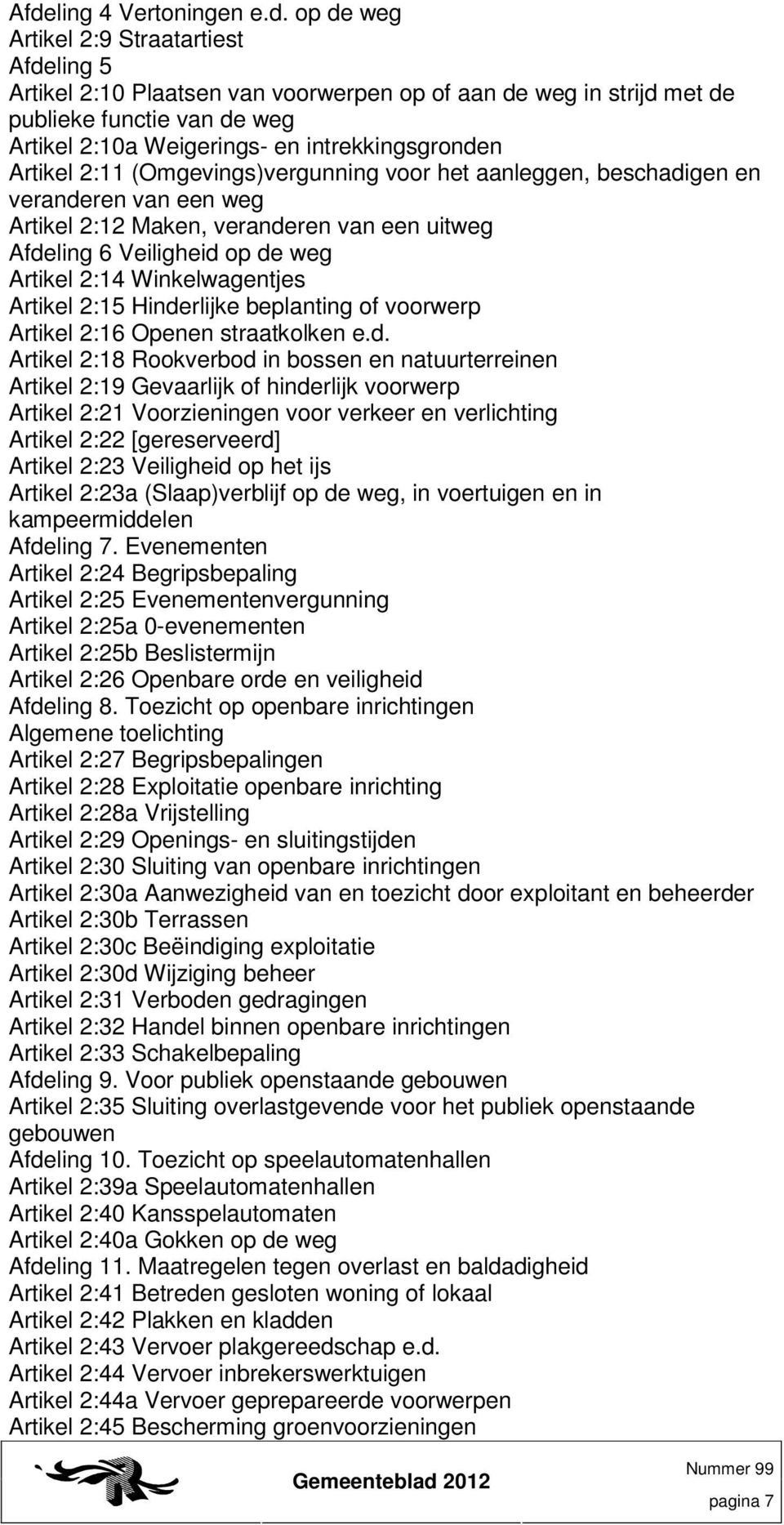 Artikel 2:14 Winkelwagentjes Artikel 2:15 Hinde