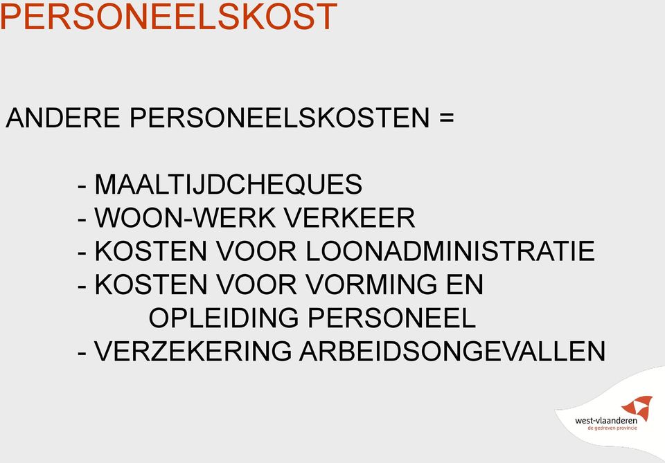 VOOR LOONADMINISTRATIE - KOSTEN VOOR VORMING EN